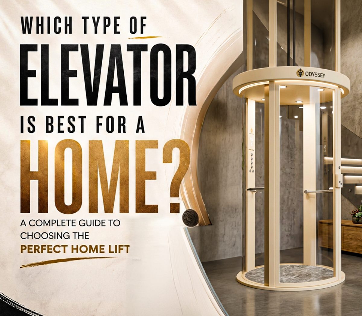 Which Type of Elevator Is Best for a Home A Complete Guide to Choosing the Perfect Home Lift.jpg